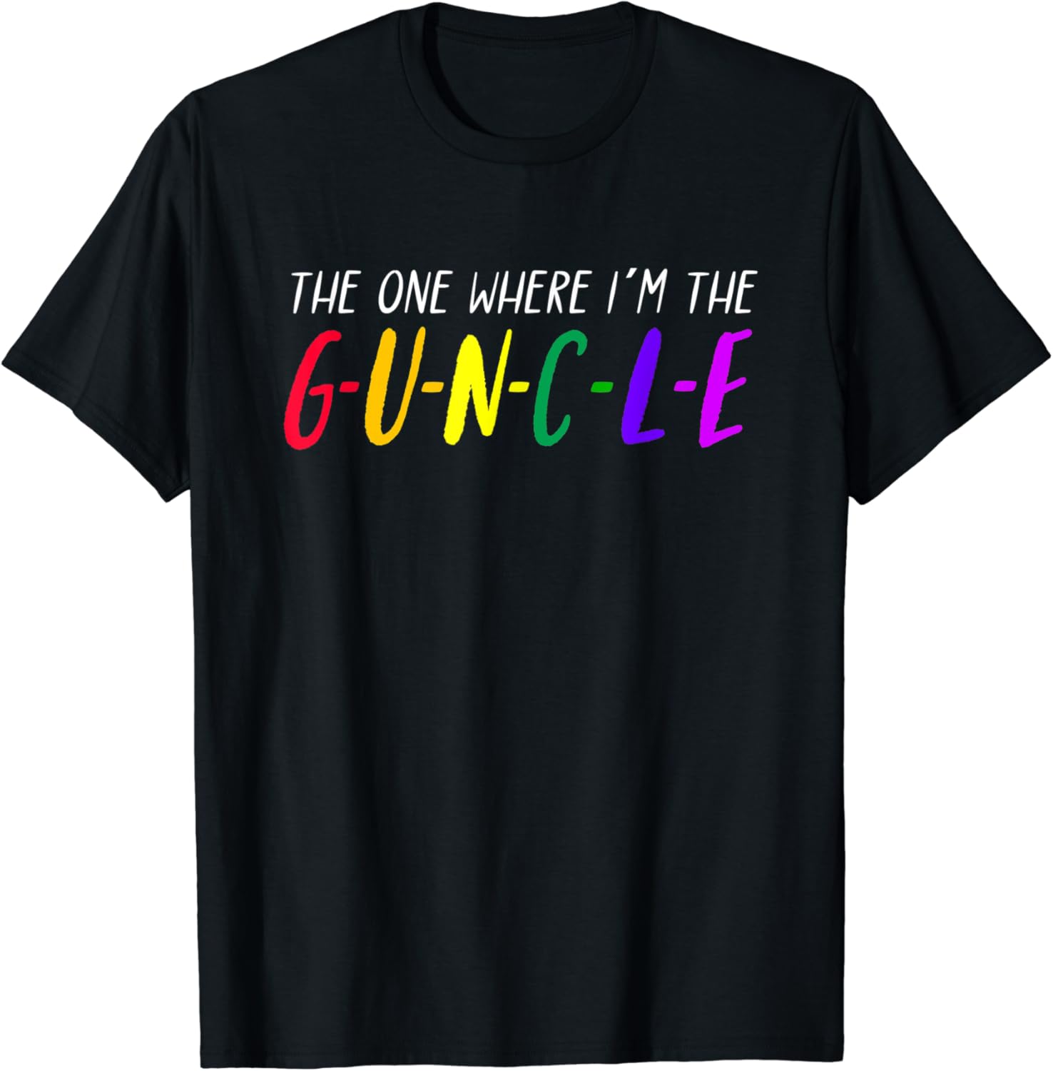 The One Where Im The Guncle TShirt Clothing, Shoes & Jewelry